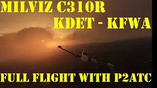 MSFS2020 Milviz C310R Full Flight with P2ATC Ultra Graphics Settings