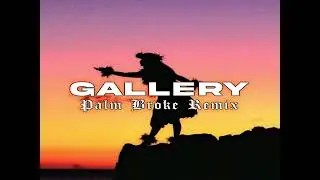 Gallery _ Jammin x Flunky _ Plam Broke Remix. Afro beat remix(2025)