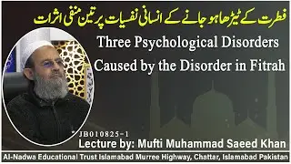 Three Psychological Disorders Caused by the Disorder in Fitrah