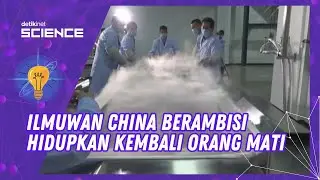 Ilmuwan China Punya Ambisi Bangkitkan Orang Mati