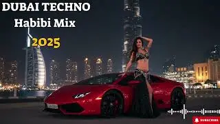 🏙️ Dubai After Dark 2025 | HABIBI Techno Mix | Full Bass EDM Nonstop Party 🎶