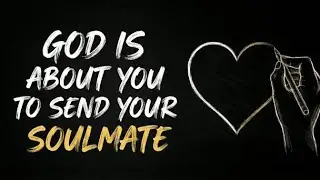 Why God Is Making You Wait For Your Soulmate 