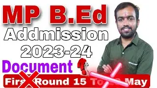 MP B.Ed Admission first round 2023-24 | Registration | Choice filling in Hindi