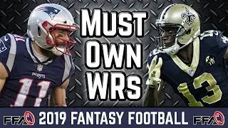 Must Own Wide Receivers - 2019 Fantasy Football