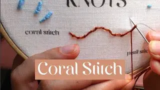Coral Stitch Step-By-Step Embroidery Tutorial For Beginners