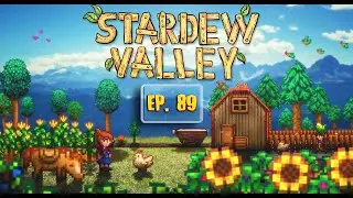 Stardew Valley / Walkthrough / Episode 89. Bull and Dog🍂