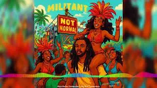 Militant - Not Normal (2026 Soca) HighRollas