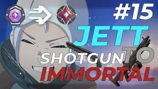 TAKING OVER IMMORTAL LOBBIES - JETT SHOTGUN TO IMMORTAL EP15