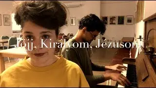 MRÉ 467. Jöjj, Királyom, Jézusom - Domschy Mercédesz és Péntek Attila