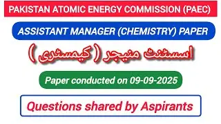Assistant Manager Chemistry Paper | 09-09-2025 | PAEC Solved Past Papers 