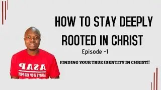 How to stay deeply rooted in Jesus Christ - Redeem the Time ASAP! - 2021
