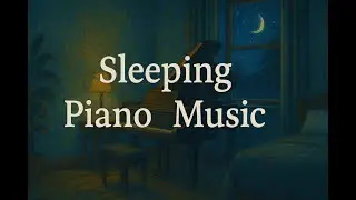 Nighttime Piano Music &ndash; Relaxing Sleep Sounds for Deep Rest and Healing