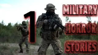Scary TRUE MILITARY Stories 1