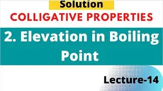 Elevation in Boiling Point | Colligative Properties | NEET JEE 12th | Hanief Sir | Chemistry