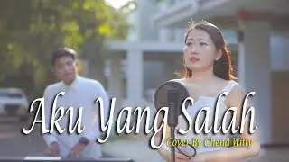 AKU YANG SALAH - ELMATU | CHEND WITTY COVER