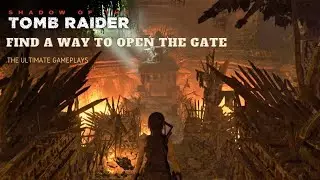 Path of the living - Find a way to open the gate | The Gate Puzzle | Shadow of the Tomb Raider (HD)