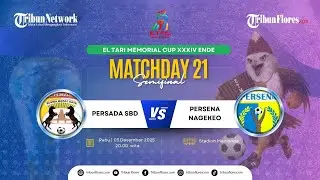 🔴LIVE STREAMING BABAK SEMIFINAL EL TARI MEMORIAL CUP XXXIV ENDE: PERSADA SBD VS PERSENA NAGEKEO