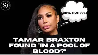Tamar Braxton Found In a Pool of Blood with No Memory of What Happened!!! Fans in Shock!!!
