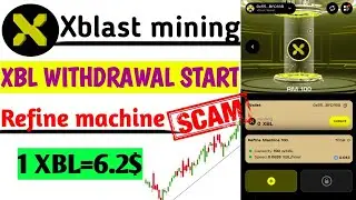 XBL withdrawal process | how to purchase refine machine in xBLAST mining | xblast scam?🔥