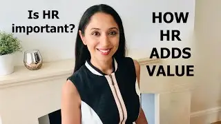 How HR Adds Value to an Organisation | Why HR is Important
