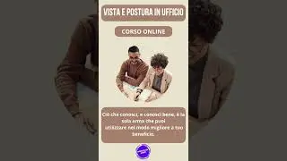 VISTA E POSTURA IN UFFICIO, corso online 👓