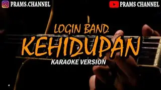 LOGIN BAND - KEHIDUPAN (KARAOKE VERSION)