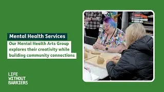 Our Mental Health Arts Group explores their creativity while building community connections
