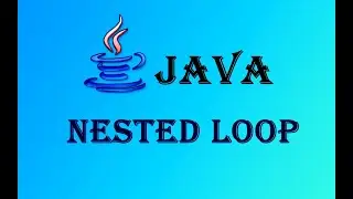 Part-8 | Nested Loop in JAVA |  தமிழ்
