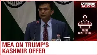 Ministry of External Affairs (MEA) briefs media on Trump's Kashmir offer