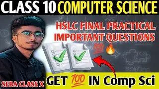 HSLC Final Important Questions For Computer Science Practical - Get Full Marks In CS Class X Seba 💯
