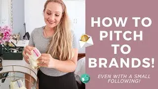 HOW TO PITCH TO BRANDS // A must watch for microinfluencers!