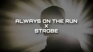 Always On The Run x Strobe - Avicii x Deadmau5 (Bela Mashup)