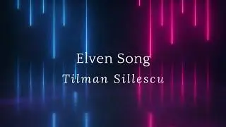 Elven Song by Tilman Sillescu. Classical Cinematic Fantasy Music #classicalmusic #fantasymusic