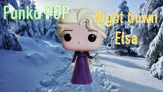 Night Gown Elsa Funko Pop Unboxing/Review (Frozen 2 Diorama)