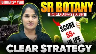 Score 55+ in IPE Botany | Clear Strategy | Important Sure Shot Questions | TG Inter 2nd Year 2026