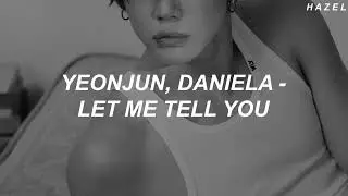 YEONJUN (연준) - &lsquo;Let Me Tell You (feat. Daniela of KATSEYE)' Easy Lyrics