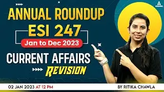 ESI 1 Year Current Affairs Revision | Jan to Dec 2023 ESI Current Affairs | By Rittika Chawla
