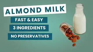 How To Make Almond Milk At Home | Simple & Delicious-No Chemicals No Preservatives #homemaderecipe