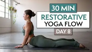 30 MIN RESTORATIVE YOGA | 30 Day Yoga Challenge | DAY 8