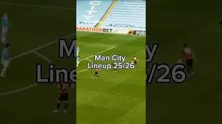 Man City Lineup 25/26 season