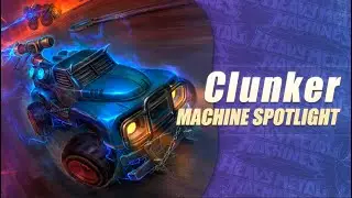MACHINE SPOTLIGHT: CLUNKER