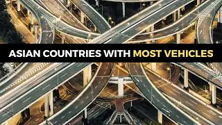 Top 10 Asian Countries With The Most Vehicles Per Capita