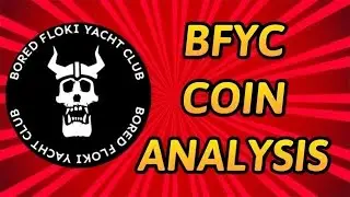 Bored Floki Yacht Club $BFYC Coin Analysis!