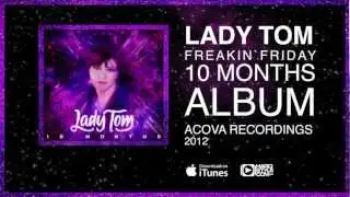 LADY TOM - FREAKIN` FRIDAY