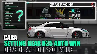 Setting Gear NISSAN R35 Dan Trick Menang di DRAG CHAMPION PRO LEAGUE !? Pixel Car Racer Indonesia