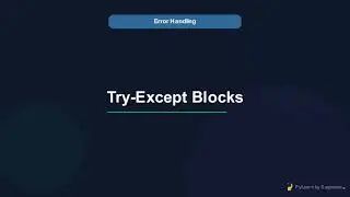 Python Error Handling: try, except, else & finally (Module 11)