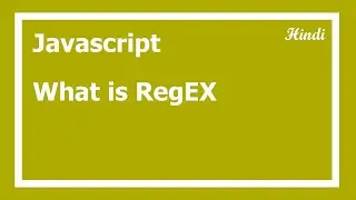 81. Regular Expression in Hindi | JavaScript regex in Hindi