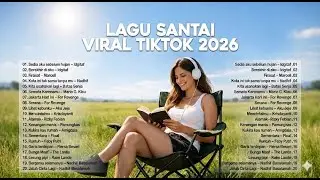 Lagu Santai Kerja-Lagu Viral Tiktok 2026 — Lagu Trending 2026 | Pop Hits Indonesia 2026