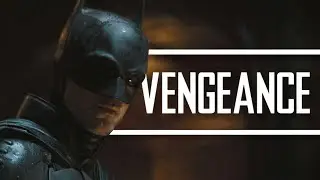 The Batman Tribute || Vengeance