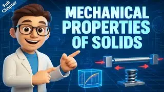 Mechanical Properties of Solids &ndash; 3D Animated || Class 11 Full Chapter || Physics chapter 8